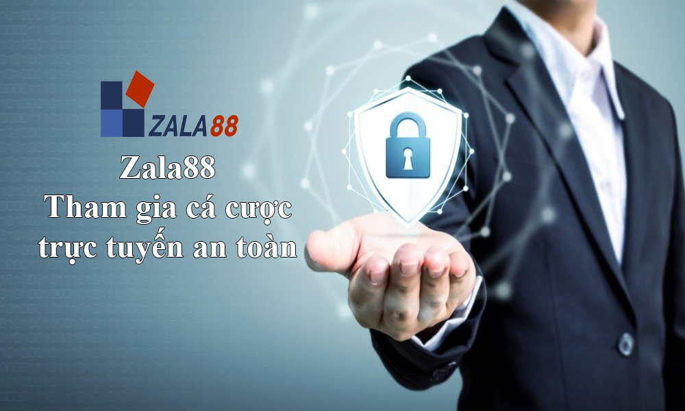 Zala88.com Tham gia cá cược trực tuyến an toàn bảo mật